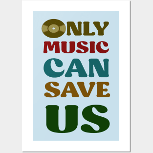 only music can save us Posters and Art